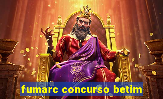 fumarc concurso betim